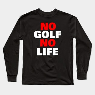 golf quote Long Sleeve T-Shirt